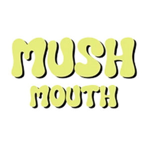 MUSH MOUTH